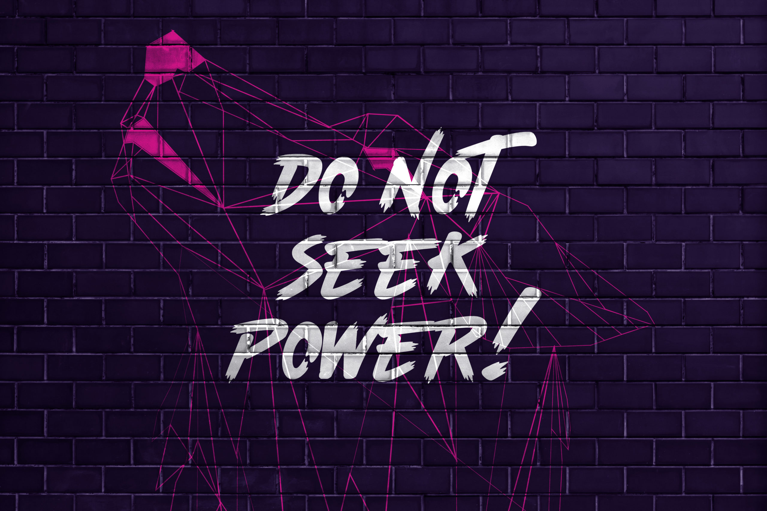 Background - Do Not Seek Power